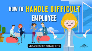 How to Handle Difficult Employees Like a Professional